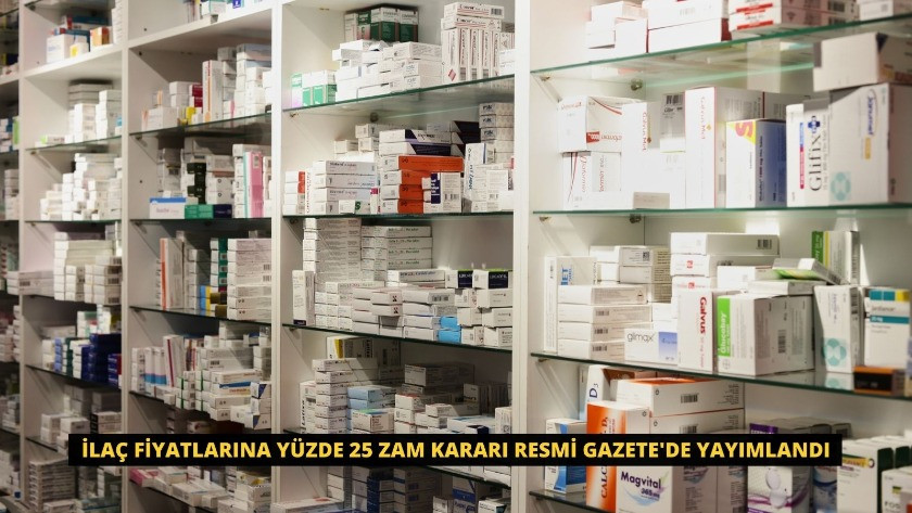 İlaç fiyatlarına yüzde 25 zam kararı Resmi Gazete'de yayımlandı