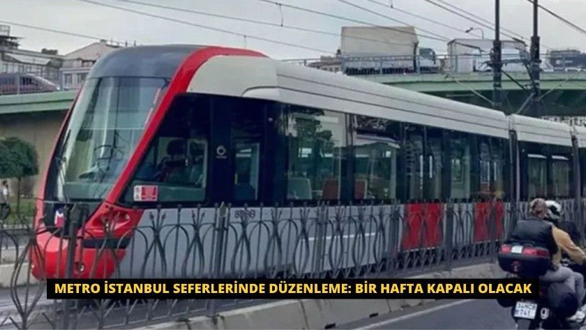 Metro İstanbul seferlerinde düzenleme: Bir hafta kapalı olacak