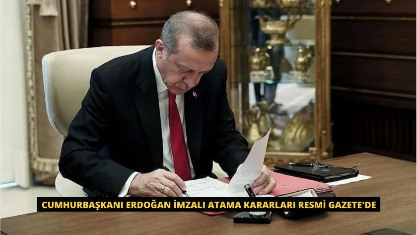Cumhurbaşkanı Erdoğan imzalı atama kararları Resmi Gazete'de