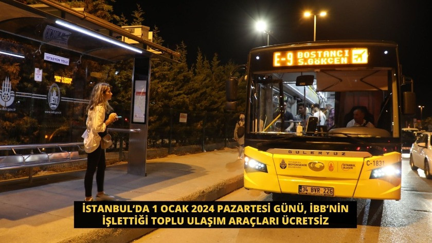 İBB: İstanbul’da 1 Ocak 2024 Pazartesi günü toplu ulaşım ücretsiz