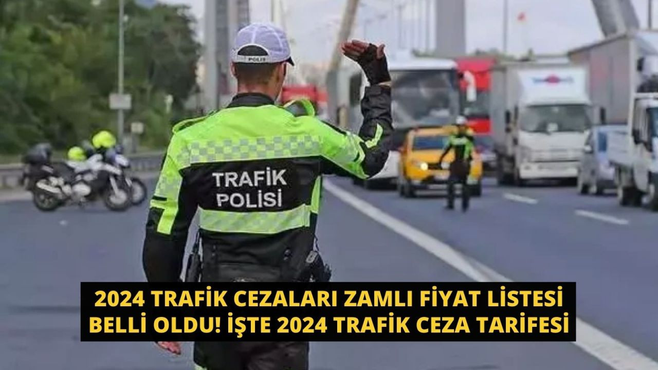 2024 trafik cezaları zamlı fiyat listesi belli oldu! İşte 2024 trafik ceza tarifesi - Sayfa 1