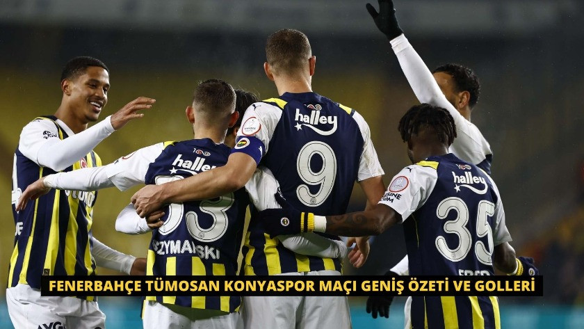 Fenerbahçe Tümosan Konyaspor Maçı Geniş Özeti ve Golleri
