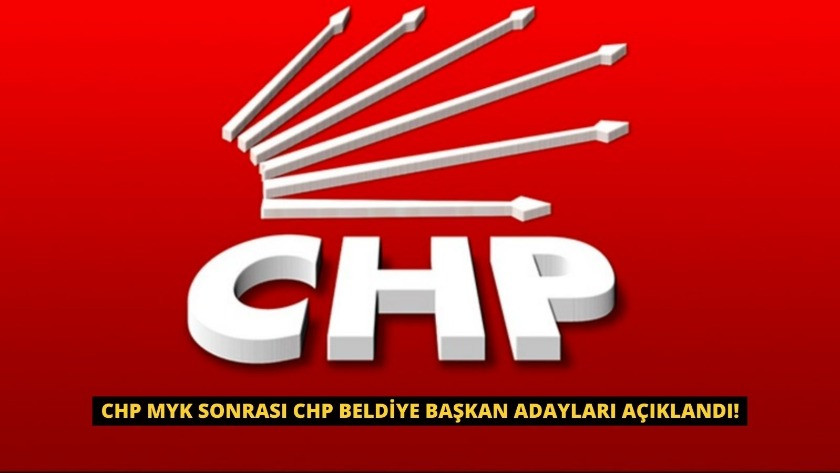 CHP MYK sonrası CHP Beldiye başkan adayları açıklandı!