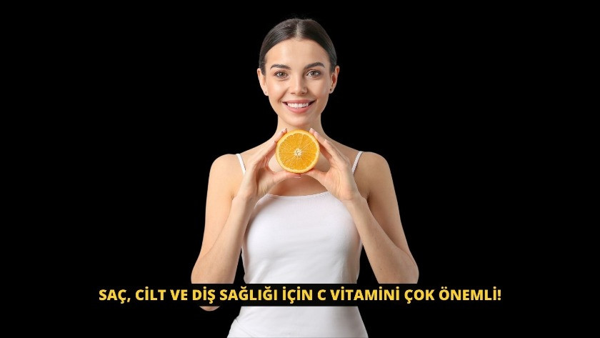 Saç, cilt ve diş sağlığı için C vitamini çok önemli!