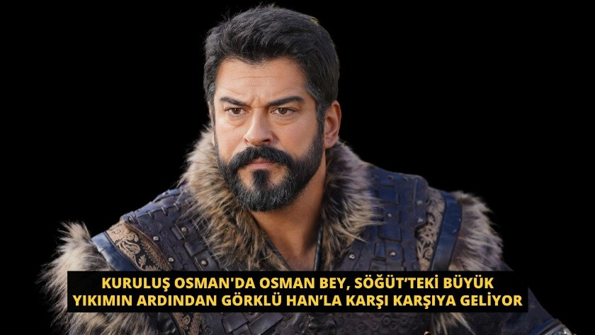 Kuruluş Osman'da Osman Bey, Görklü Han’la karşı karşıya geliyor