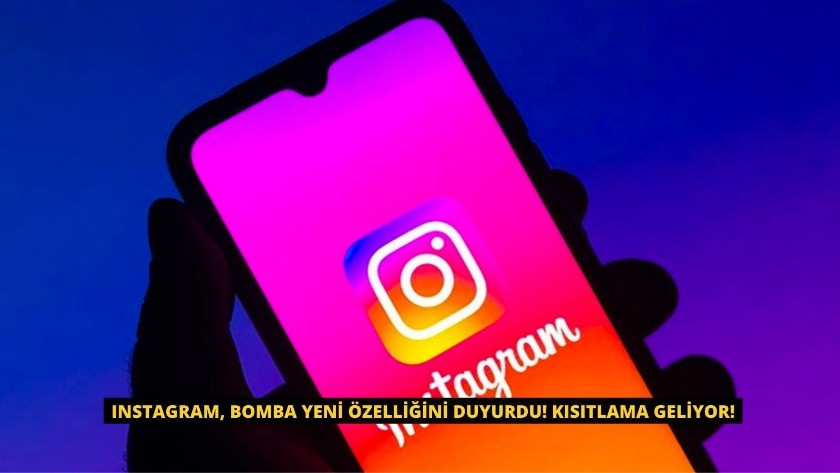 Instagram, bomba yeni özelliğini duyurdu! Kısıtlama geliyor!