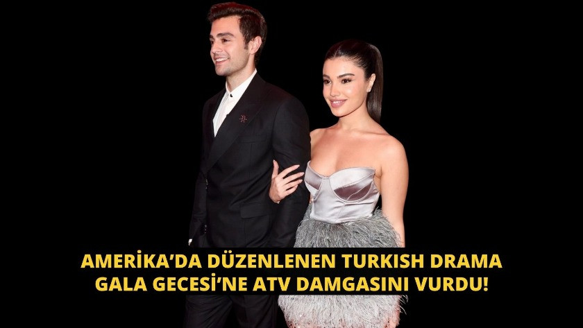 Amerika’da düzenlenen Turkısh Drama Gala gecesi’ne atv damgasını vurdu