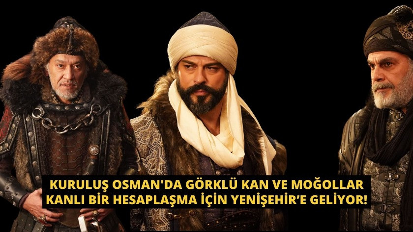 Kuruluş Osman'da Görklü Kan kanlı bir hesaplaşma için Yenişehir’de!