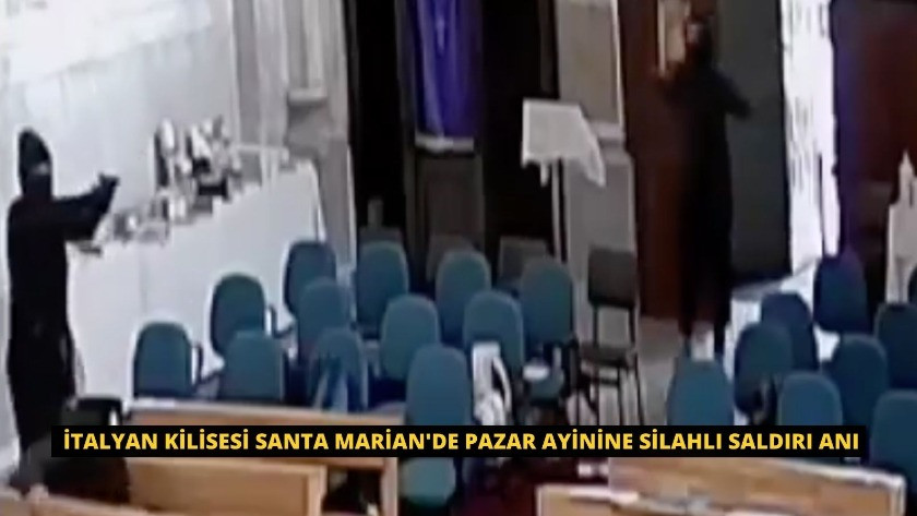 İtalyan Kilisesi Santa Marian'de pazar ayinine silahlı saldırı anı