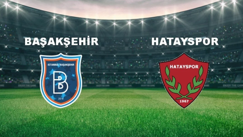 2024 Başakşehir-Hatayspor maçı ne zaman, saat kaçta oynanacak?