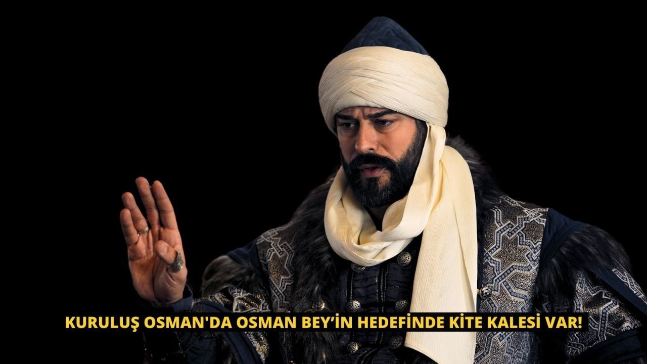Kuruluş Osman'da Osman Bey’in hedefinde kite kalesi var! - Sayfa 1
