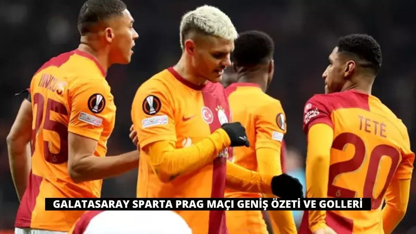 Galatasaray Sparta Prag Maçı Geniş Özeti ve Golleri