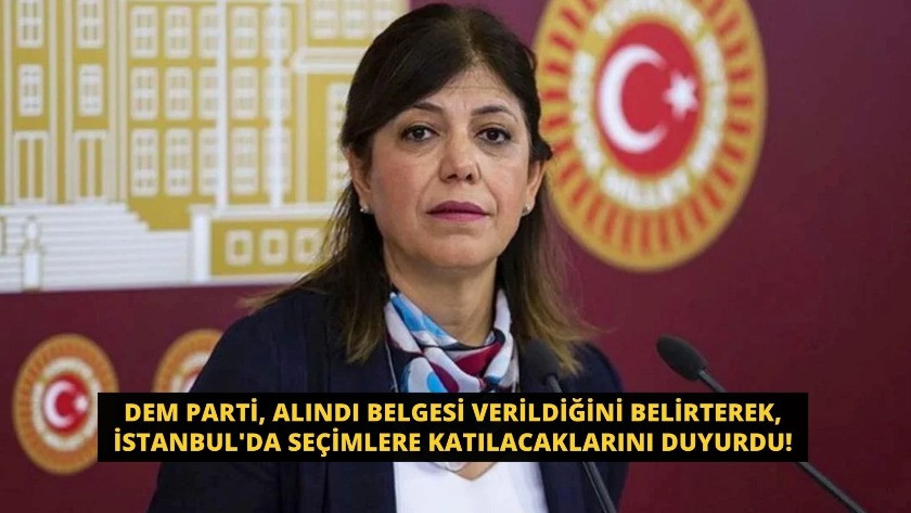 DEM Parti, İstanbul'da seçimlere katılacaklarını duyurdu!