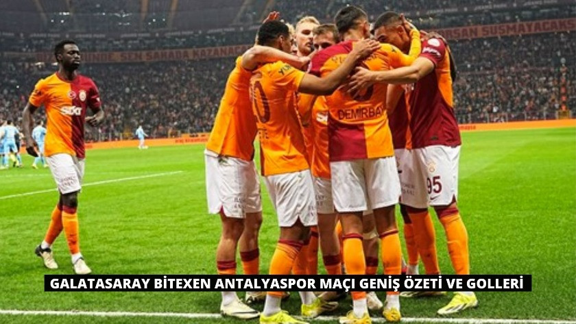 Galatasaray Bitexen Antalyaspor Maçı Geniş Özeti ve Golleri