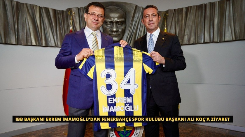 Ekrem İmamoğlu'dan Fenerbahçe Spor Kulübü Başkanı Ali Koç’a ziyaret