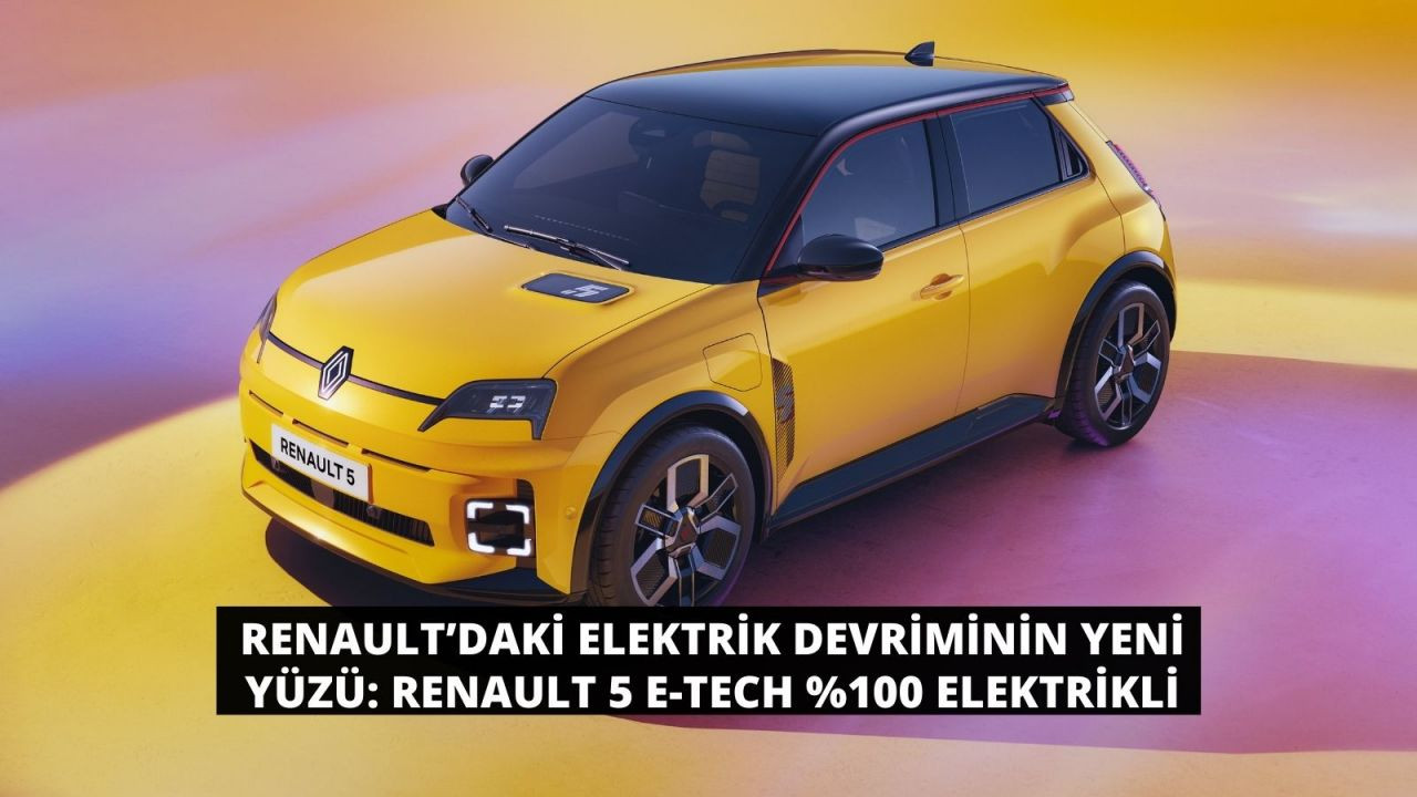 Renault’daki elektrik devriminin yeni yüzü: Renault 5 E-tech %100 elektrikli - Sayfa 1