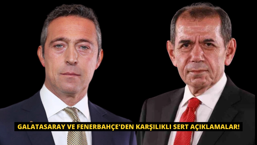 Galatasaray ve Fenerbahçe'den karşılıklı sert açıklamalar!