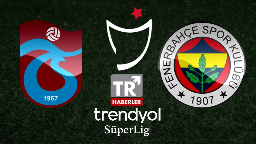 Trabzonspor - Fenerbahçe maçı ne zaman? Süper Lig puan durumu