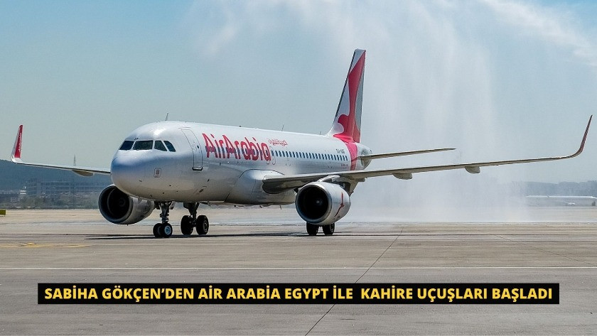 Sabiha Gökçen’den Air Arabia Egypt ile  Kahire uçuşları başladı