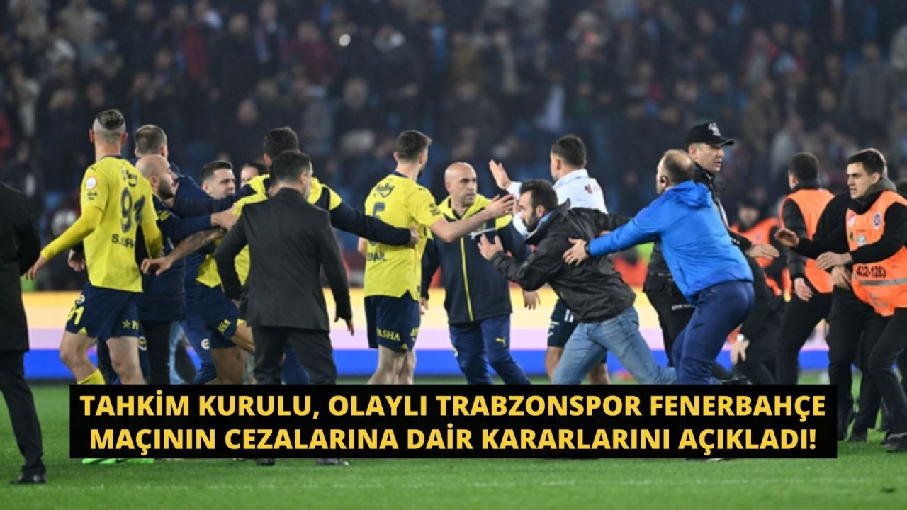 Tahkim Kurulu, olaylı Trabzonspor Fenerbahçe maçının cezalarına dair kararlarını açıkladı! - Sayfa 1
