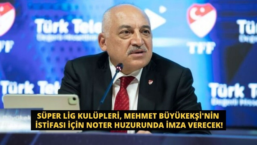 Mehmet Büyükekşi'nin istifası için noter huzurunda imza verecekler!