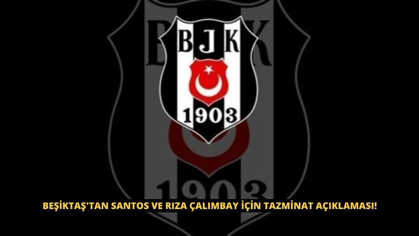 Beşiktaş'tan Santos ve Rıza Çalımbay için tazminat açıklaması!