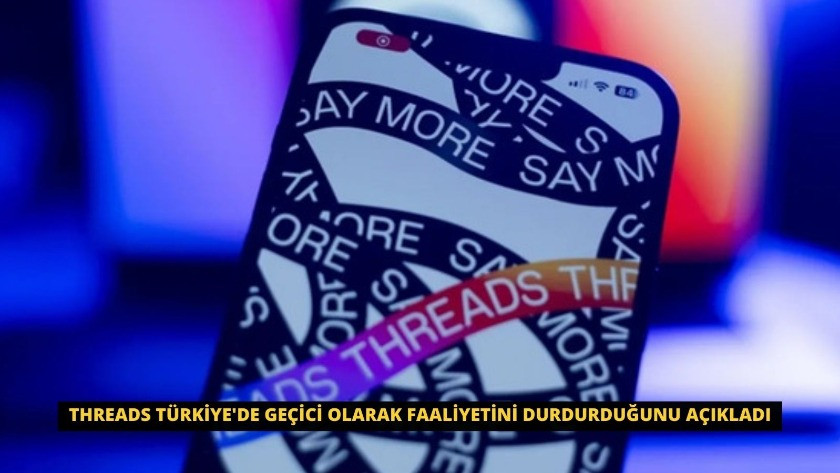 Threads Türkiye'de geçici olarak faaliyetini durdurduğunu açıkladı