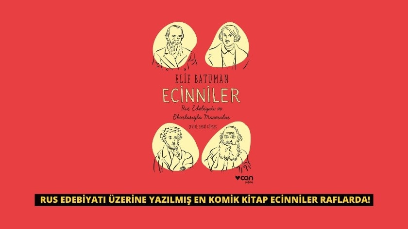 Rus edebiyatı üzerine yazılmış en komik kitap Ecinniler, Can Yayınları etiketiyle yeniden raflarda!