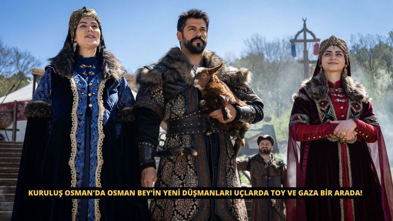 Kuruluş Osman'da Osman Bey’in yeni düşmanları uçlarda toy ve gaza bir arada! - Sayfa 1