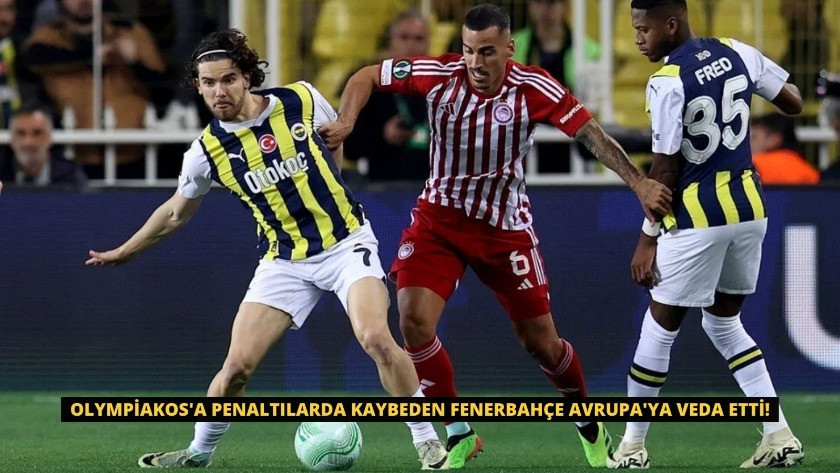 Olympiakos'a penaltılarda kaybeden Fenerbahçe Avrupa'ya veda etti!