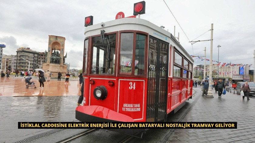 İstiklal Caddesine bataryalı nostaljik tramvay geliyor