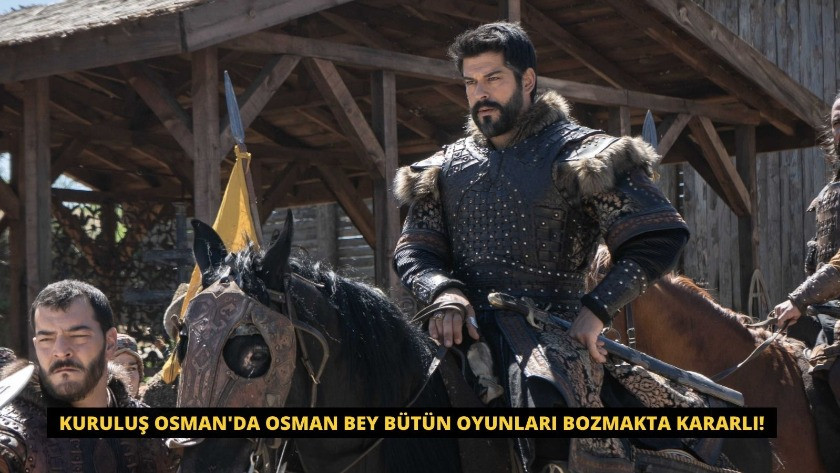 Kuruluş Osman'da Osman Bey bütün oyunları bozmakta kararlı!