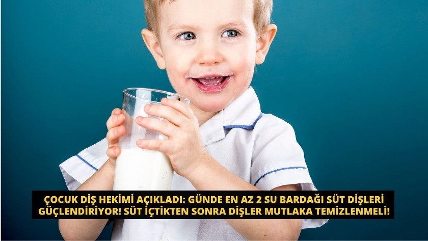 Günde en az 2 su bardağı süt dişleri güçlendiriyor!