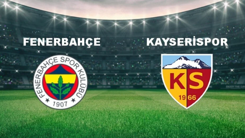 Fenerbahçe- Kayserispor maçı hangi tarihte, saat kaçta oynanacak?