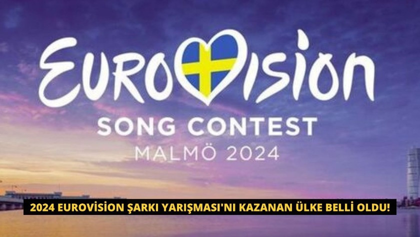 2024 Eurovision Şarkı Yarışması'nı kazanan ülke belli oldu!