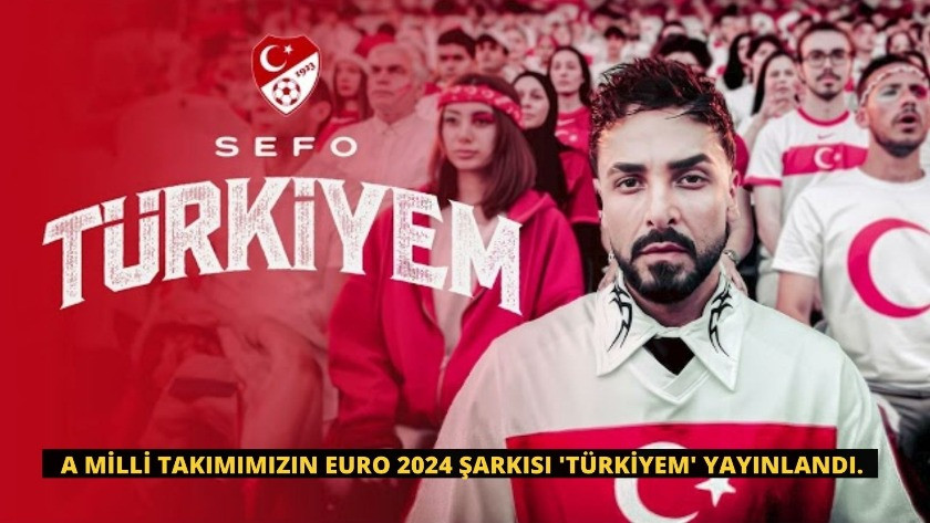 A Milli Takımımızın EURO 2024 şarkısı 'Türkiyem' yayınlandı.