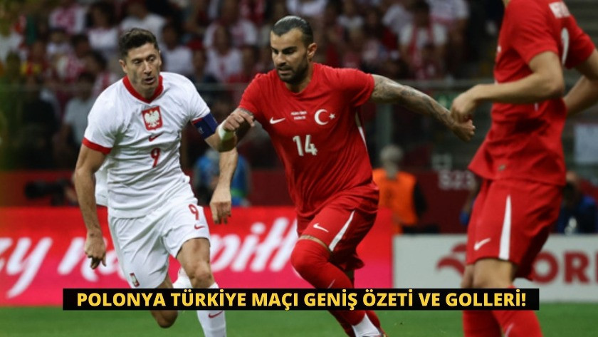 Polonya Türkiye Maçı Geniş Özeti ve Golleri!