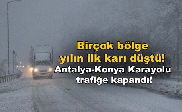 Birçok bölgede yılın ilk karı düştü! Antalya-Konya Karayolu trafiğe kapandı! - Sayfa 1