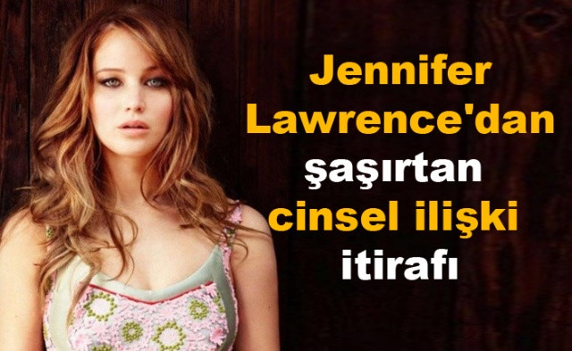 Jennifer Lawrence'dan şaşırtan şok itirafı - Sayfa 1