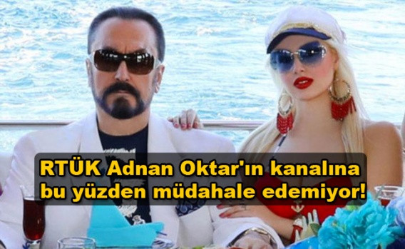 RTÜK, Adnan Oktar'ın kanalına bu yüzden müdahale edemiyor - Sayfa 1