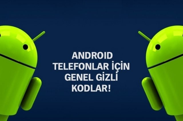 Android telefonlardaki gizli kodlar!. - Sayfa 1