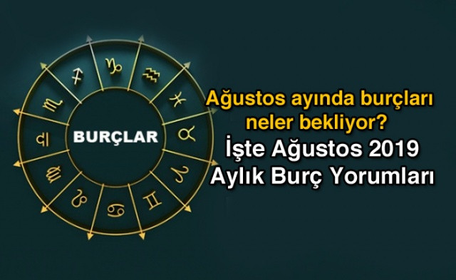 Ağustos 2019 Aylık Burç Yorumları | Aylık Burç Yorumları - Astroloji - Sayfa 1