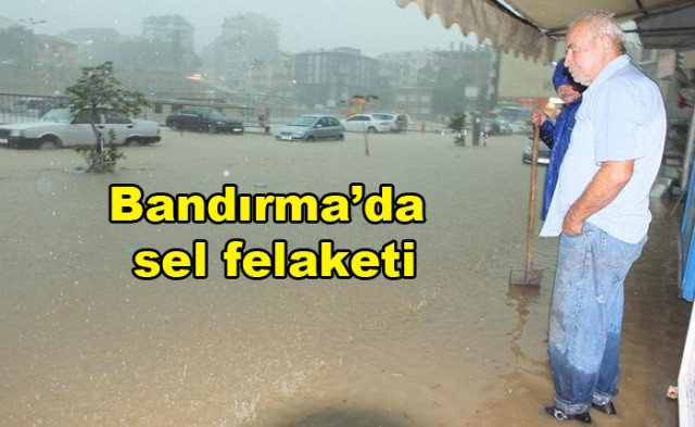 Bandırma’da sel felaketi! Şiddetli yağmur Bandırma'da hayatı felç etti! - Sayfa 1
