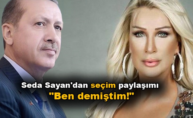 Seda Sayan'dan seçim paylaşımı: "Ben demiştim!" Seçim sonrası ünlülerin paylaşımları - Sayfa 1