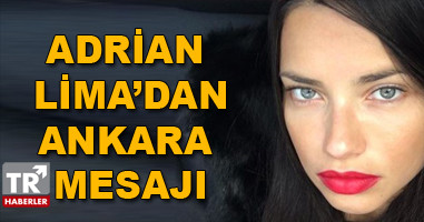 Adriana Lima'dan Ankara mesajı