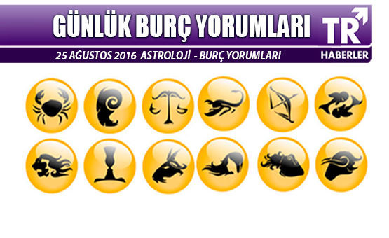 Günlük Burç Yorumları - 25 Ağustos 2016 Burçlar ve Astroloji