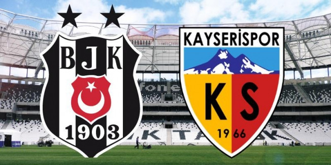 Beşiktaş-Kayserispor karşılaşması İlk 11'ler