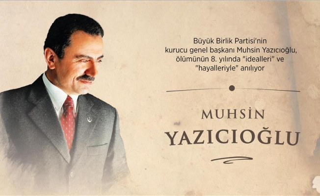 Muhsin Yazıcıoğlu  Büyük 'birlik' idealiyle yaşadı!