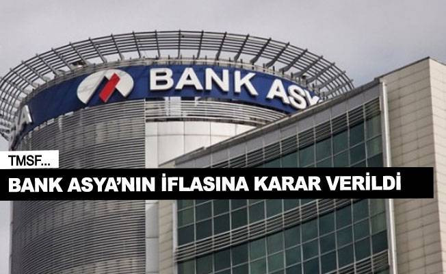 Bank Asya'nın iflasına karar verildi