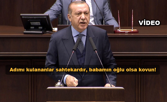 Cumhurbaşkanı Erdoğan: Adımı kulananlar sahtekardır, babamın oğlu olsa kovun! izle